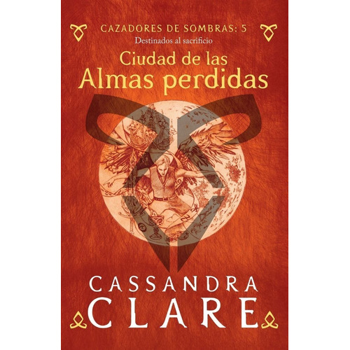 Cazadores de sombras 5. Ciudad de las Almas perdid, de Cassandra Clare. Editorial Booket, tapa blanda en español, 2022