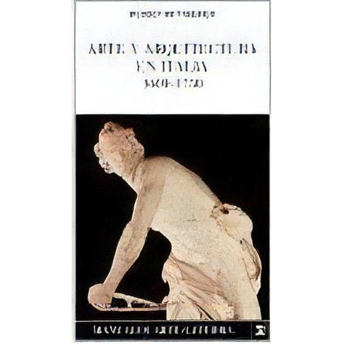 Arte Y Arquitectura En Italia, 1600-1750, De Wittkower, Rudolf. Editorial Ediciones Cátedra, Tapa Blanda En Español