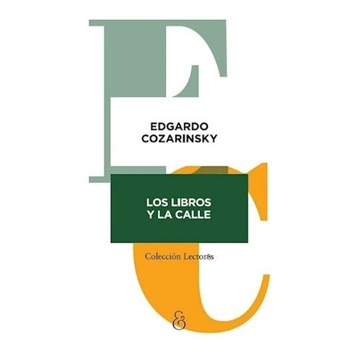 Libros Y La Calle, Los - Edgardo Cozarinsky