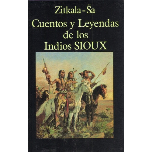Cuentos Y Leyendas Indios Sioux