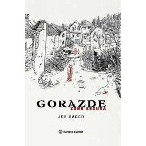 Gorazde, De Joe Sacco. Editorial Planeta Cómic En Español