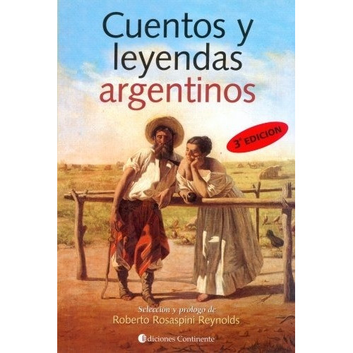 Cuentos Y Leyendas Argentinos - Rosaspini Reynlds, R.(selecc