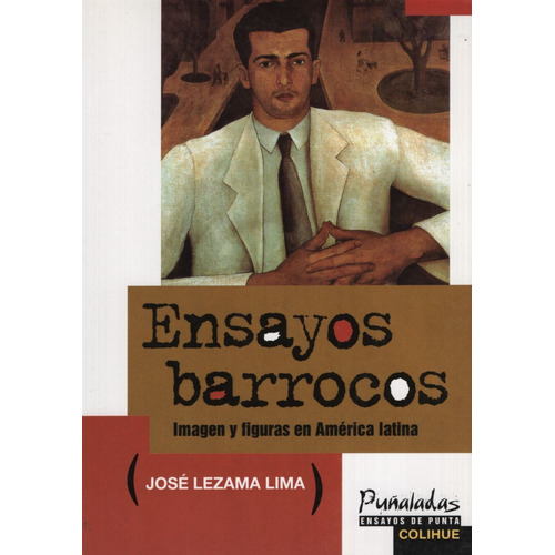 Ensayos Barrocos: Imagen Y Figuras En America Latina