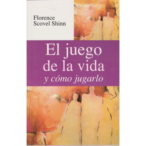 El Juego De La Vida, De Florence Scovel. Editorial Editores Mexicanos Unidos, Tapa Blanda En Español