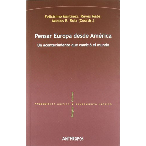 Pensar Europa Desde America, De Reyes Mate., Vol. Abc. Editorial Anthropos, Tapa Blanda En Español, 1