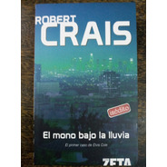 El Mono Bajo La Lluvia * Robert Crais * Zeta *