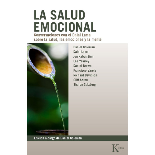 La salud emocional: Conversaciones con el Dalái Lama sobre la salud, las emociones y la mente, de Goleman, Daniel. Editorial Kairos, tapa blanda en español, 2003