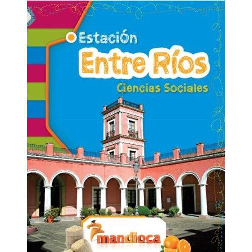 Estacion Entre Rios - Ciencias Sociales (2019), De Saccaggio, Pedro. Editorial Estación Mandioca, Tapa Blanda En Español, 2019