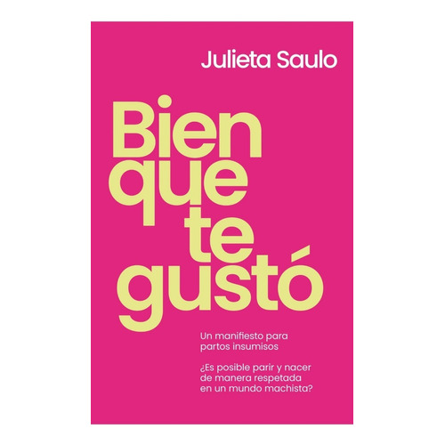 Libro Bien Que Te Gustó - Julieta Saulo - Ediciones B