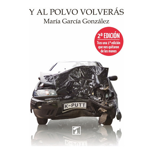 Y Al Polvo Volverás, De María García González. Editorial Tandaia, Tapa Blanda, Edición 1 En Español, 2017