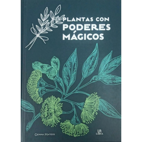 Plantas Con Poderes Magicos, De Gemma Mateos. Editorial Libsa, Tapa Blanda, Edición 1 En Español