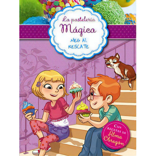 Meg Al Rescate (serie La Pastelerãâa Mãâ¡gica 2), De Berello, Alessandra. Editorial Alfaguara, Tapa Blanda En Español