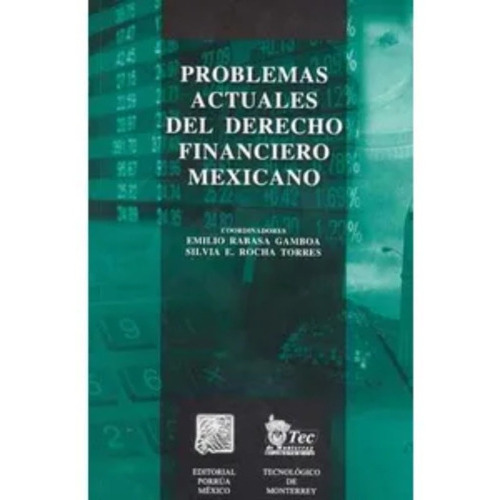 Problemas Actuales Del Derecho Financiero Mexicano, De Rabasa Gamboa, Emilio. Editorial Porrúa México En Español