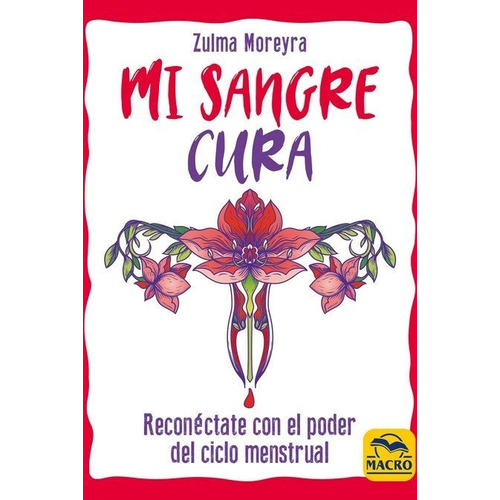 Mi Sangre Cura - Moreyra, Zulma