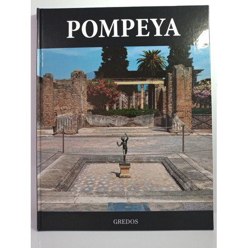 Pompeya - Coleccion Arqueologia Gredos - Tapa Dura