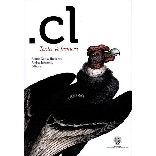 Cl Textos De Frontera, De Garcia Huidobro, Beatriz. Editorial Universidad Alberto Hurtado, Tapa Blanda, Edición 1 En Español, 2012