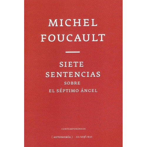 Siete Sentencias Sobre El Séptimo Ángel - Foucault Michel
