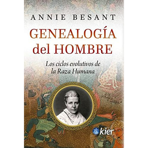 Genealogia Del Hombre, De Annie Besant. Editorial Kier, Tapa Blanda En Castellano, 2021