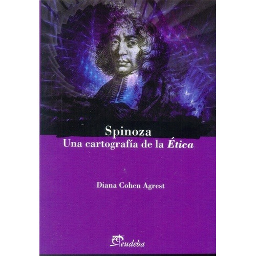 Spinoza. Una Cartografia De La Etica - Cohen Agrest, Diana