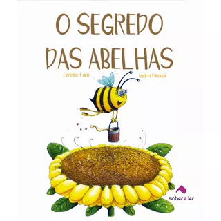 O Segredo Das Abelhas, De Lara, Caroline. Saber E Ler Editora Ltda, Capa Mole Em Português, 2018