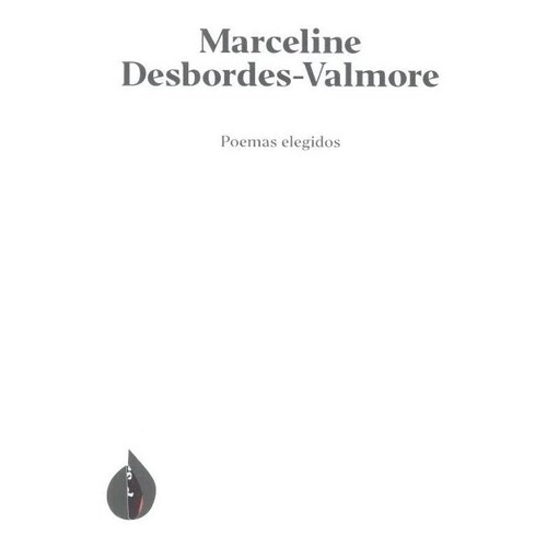Libro Poemas Elegidos De Marceline Desbordes-valmore