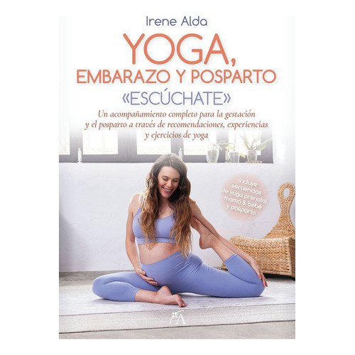 Yoga, Embarazo Y Posparto, De Irene Alda. Editorial Almuzara, Tapa Blanda En Español