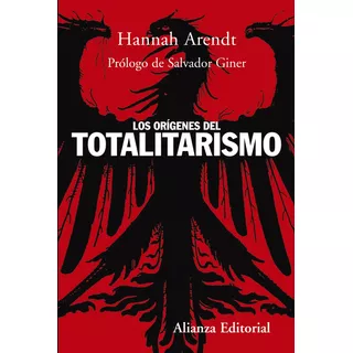 Los Orígenes Del Totalitarismo, De Arendt, Hannah. Serie Alianza Ensayo Editorial Alianza, Tapa Blanda En Español, 2006