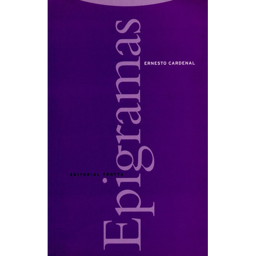 Epigramas, De Cardenal, Ernesto. Editorial Trotta, Tapa Blanda, Edición 1 En Español, 2001