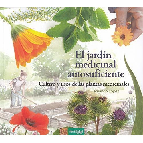 Jardin Medicinal Autosuficiente,el - Lopez Lopez, Fernando