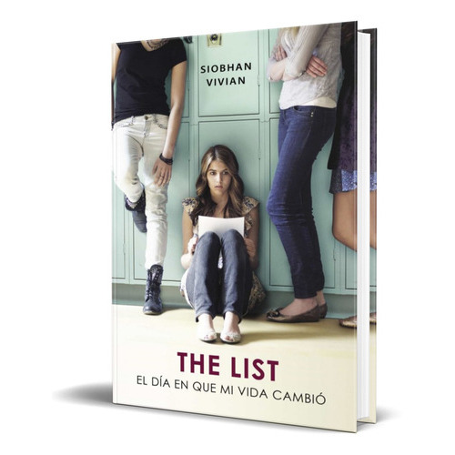 The List. El Dia En Que Mi Vida Cambio, De Siobhan, Vivian. Editorial Alfaguara, Tapa Blanda En Español, 2015