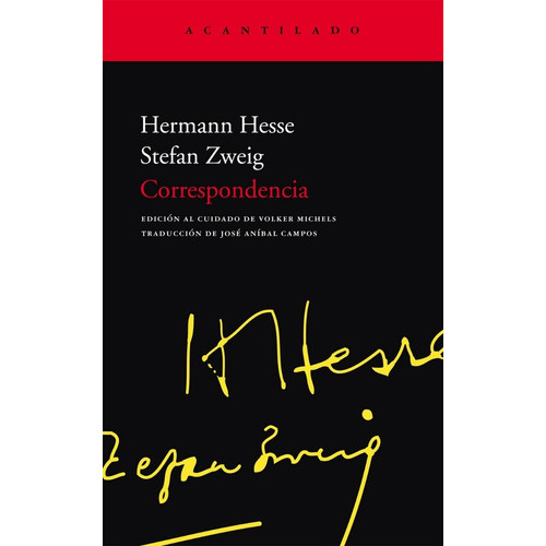 Correspondência, De Stefan Zweig Hermann Hesse., Vol. 0. Editorial Acantilado, Tapa Blanda En Español, 2009