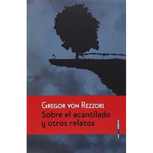 Sobre El Acantilado Y Otros Relatos - Gregor Von Rezzori