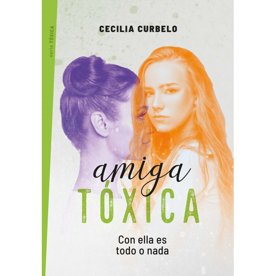 Libro: Amiga Tóxica / Cecilia Curbelo
