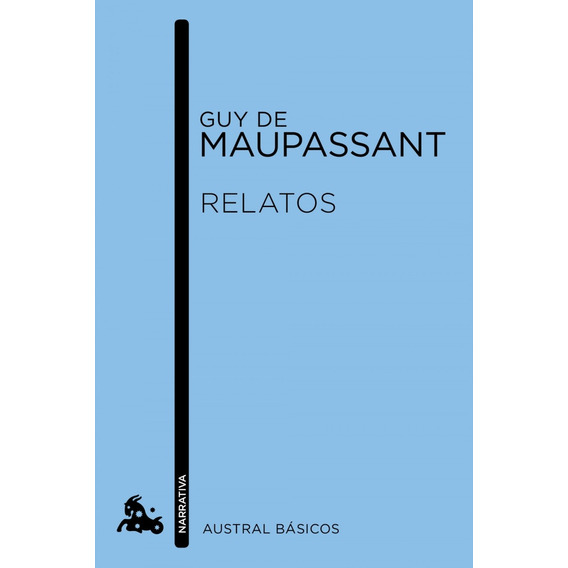 Relatos Guy De Maupassant - Guy De Maupassant