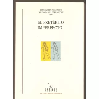 El Pretérito Imperfecto García Fernández Bergareche Gredos