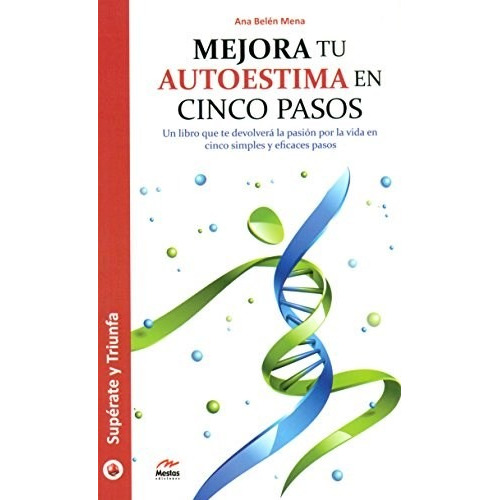 Libro Mejora Tu Autoestima En 5 Pasos De Ana Belen Mena