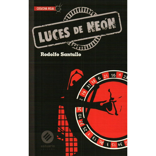 Luces De Neon, De Rodolfo  Santullo. Editorial Estuario Editora, Edición 1 En Español