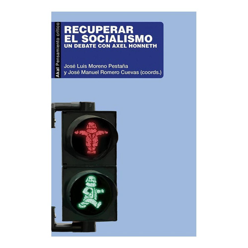 Libro: Recuperar El Socialismo. Romero, Jose Manuel/moreno, 