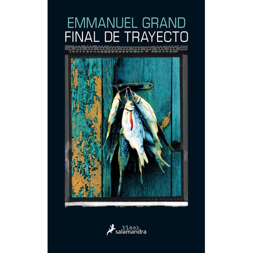 Final De Trayecto, De Grand, Emmanuel. Editorial Salamandra, Tapa Blanda En Español