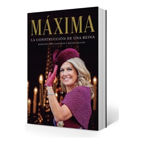 Maxima - La Construccion De Una Reina - R. Vera Calderon