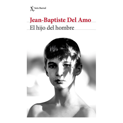Hijo Del Hombre - Jean Baptiste Del Amo - Seix Barral Libro