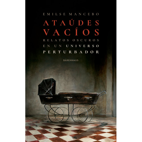 Ataudes Vacios - Emilse Mancebo, De Mancebo, Emilse. Editorial Bärenhaus, Tapa Blanda En Español, 2023