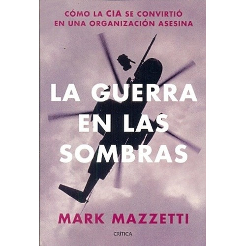 Guerra En Las Sombras, La - Mark Mazzetti