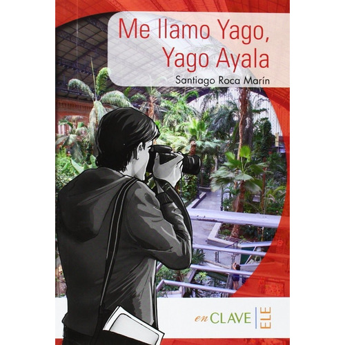 Me Llamo Yago, Yago Ayala, De Roca Marín, Santiago. Editorial Enclave-ele, Tapa Blanda En Español