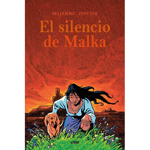 El Silencio De Malka - Pellejero & Zentner (libro