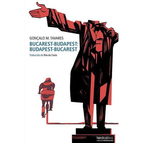 Bucarest-budapest, De Goncalo M Tavares. Editorial Nordica, Tapa Blanda, Edición 1 En Español