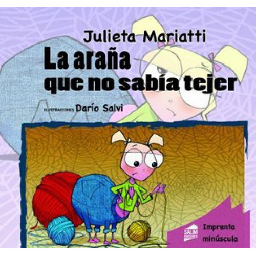 La Araña Que No Sabía Tejer, De Julieta Mariatti. Editorial Salim En Español