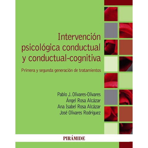 Intervencion Psicologica Conductual Y Conductual-cognitiva, De Olivares Olivares, Pablo J.. Editorial Ediciones Piramide, Tapa Blanda En Español