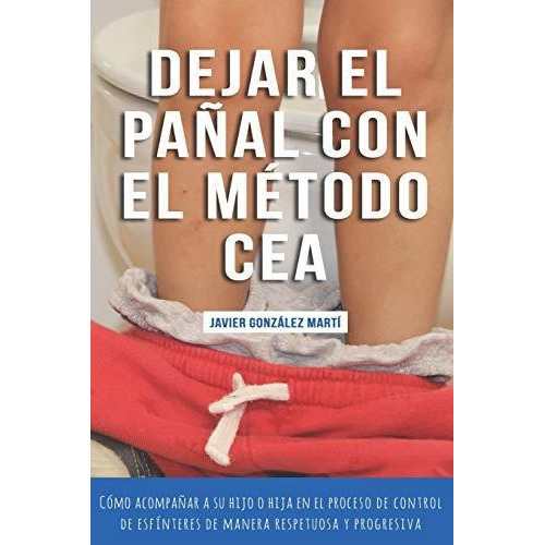 Dejar El Panal Con El Metodo Cea, De Gonz. Editorial Independently Published, Tapa Blanda En Español, 2018