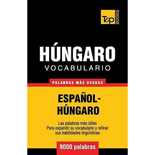 Vocabulario Espa Ol-h Ngaro - 9000 Palabras M S Usadas, De Andrey Taranov. Editorial T P Books, Tapa Blanda En Español